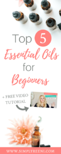 essential oil bottles with text overlay- top 5 essential oils for beginners