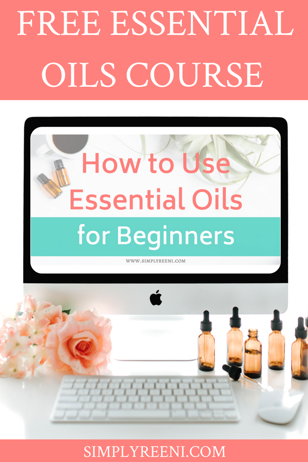 How To Use Essential Oils For Beginners Free Course - Simply Reeni