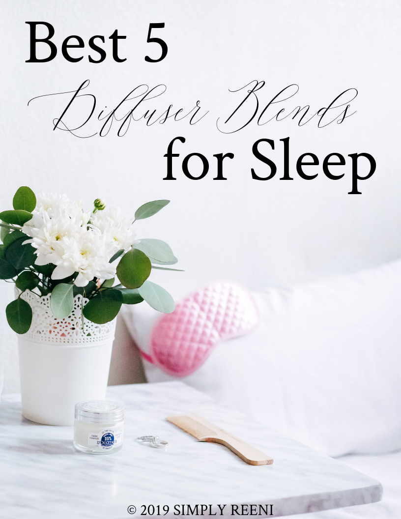 Best Diffuser Blends for Sleep Simply Reeni