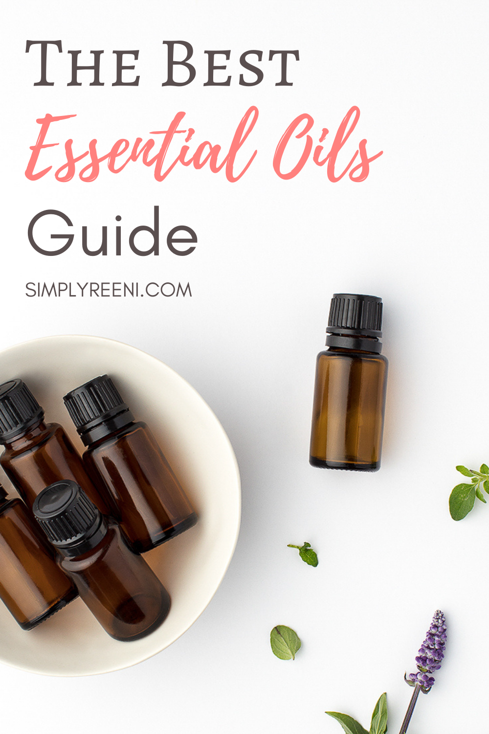 The Best Essential Oils Guide - Simply Reeni