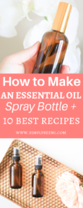 How to Make an Essential Oil Spray Bottle + 10 Best Recipes