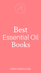 Best Essential Oil Books