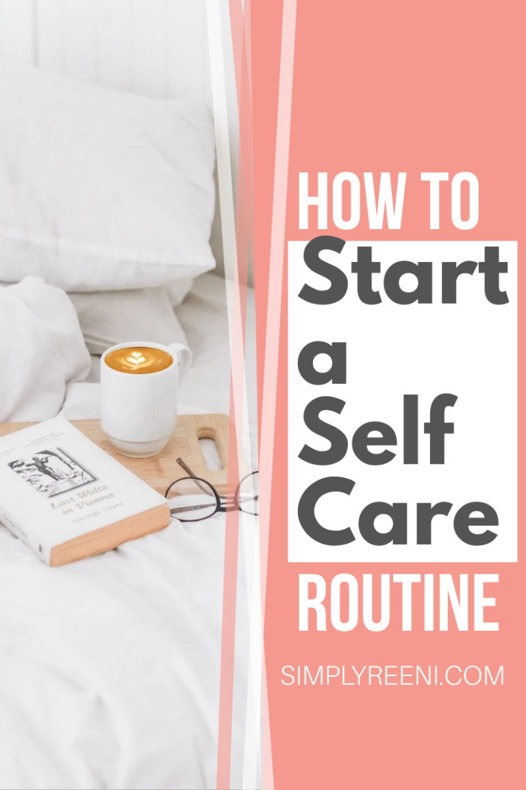 How to Start a Self Care Routine - Simply Reeni