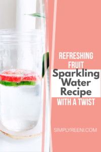 Refreshing Fruit Sparkling Water Recipe with a Twist