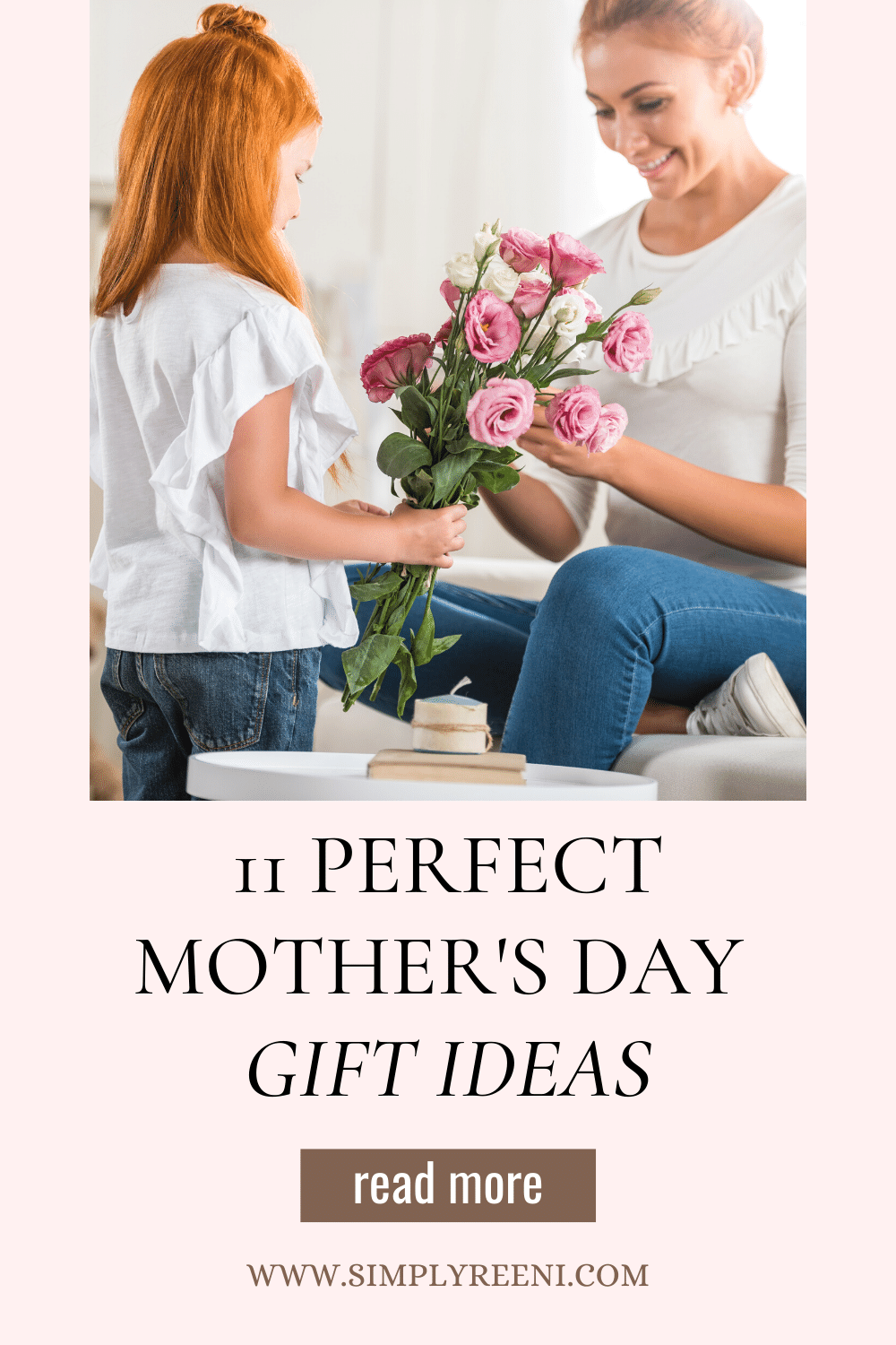 11 Perfect Mother's Day Gift Ideas - Simply Reeni