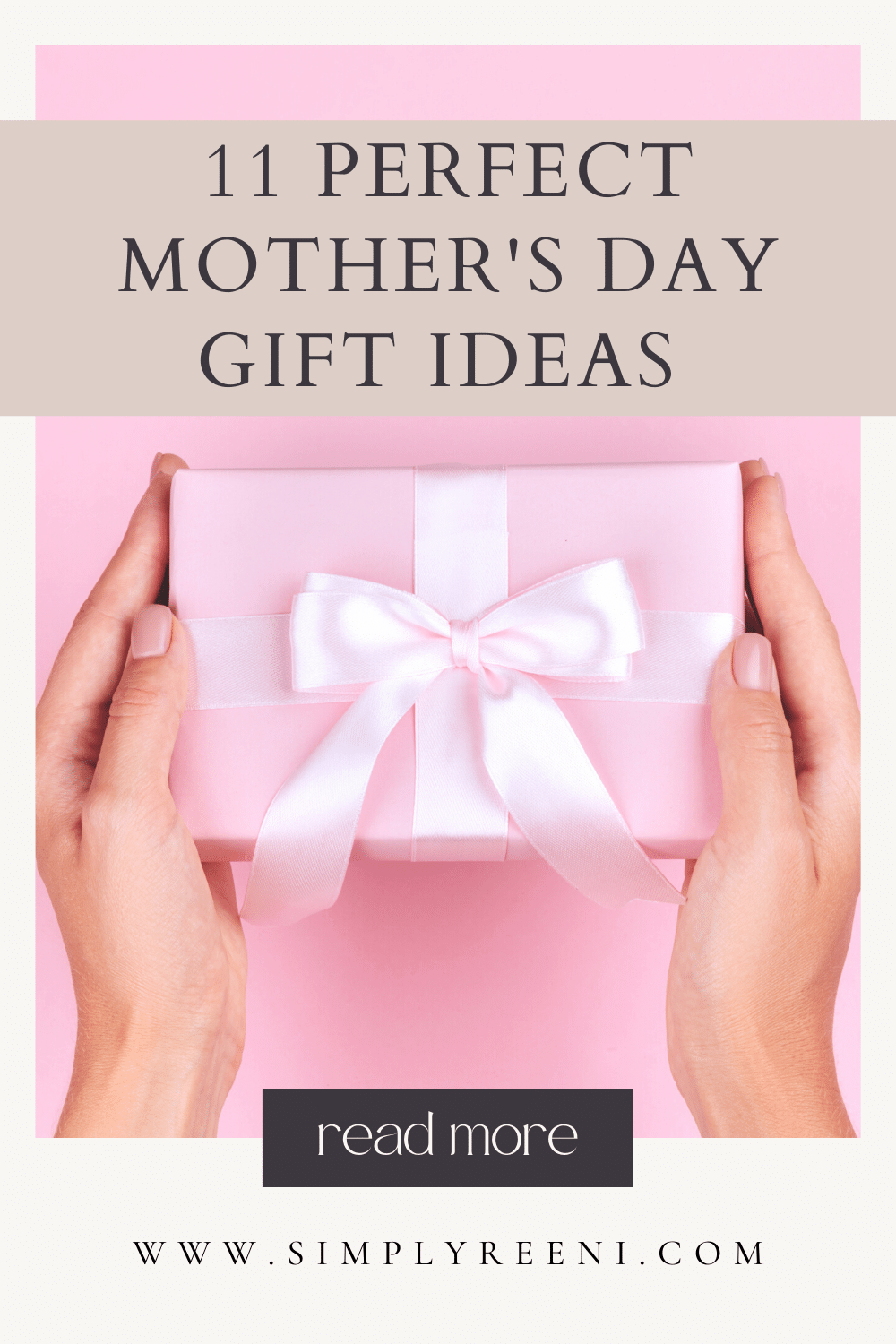 11 Perfect Mother's Day Gift Ideas - Simply Reeni